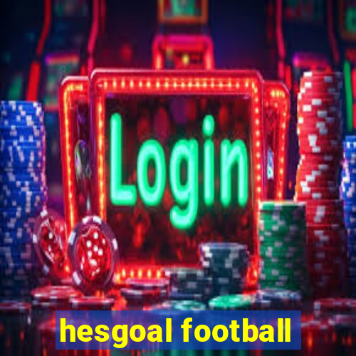 hesgoal football